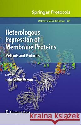 Heterologous Expression of Membrane Proteins: Methods and Protocols Mus-Veteau, Isabelle 9781607613435 Humana Press - książka