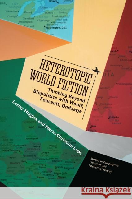 Heterotopic World Fiction: Thinking Beyond Biopolitics with Woolf, Foucault, Ondaatje Marie-Christine Leps 9781644699959 Academic Studies Press - książka