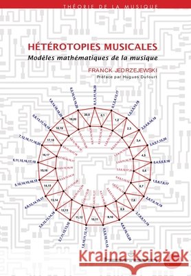 Hétérotopies musicales: Modèles mathématiques de la musique Jedrzejewski, Franck 9791037000675 Hermann - książka