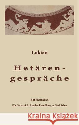 Hetärengespräche: Griechisch Und Deutsch Lukian 9783110357745 Walter de Gruyter - książka