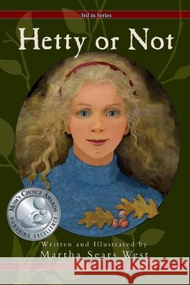 Hetty or Not: Third in Series West, Martha Sears 9780990869351 Park Place Press - książka