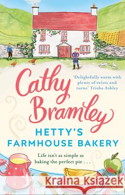 Hetty’s Farmhouse Bakery: The perfect feel-good read from the Sunday Times bestselling author Cathy Bramley 9780552173940 Transworld Publishers Ltd - książka