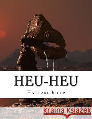 Heu-Heu Haggard Henry Rider 9781500948825 Createspace - książka