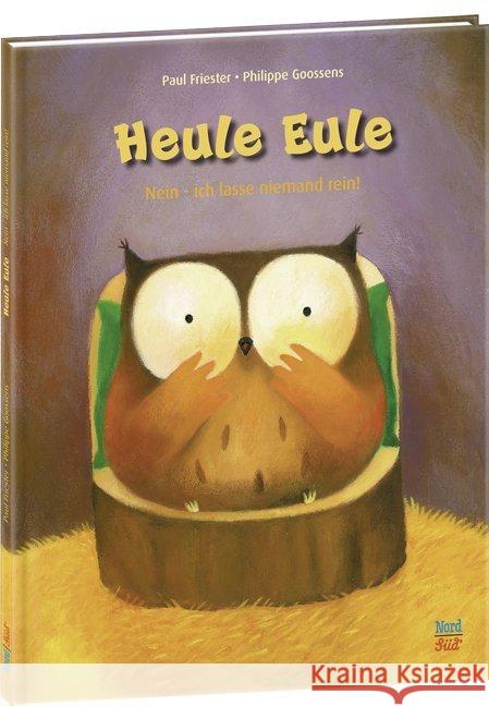 Heule Eule - Nein, ich lasse niemand rein! Friester, Paul 9783314102356 NordSüd Verlag - książka