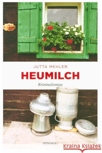 Heumilch : Kriminalroman Mehler, Jutta 9783740804114 Emons - książka