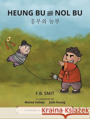 Heung Bu and Nol Bu: a folktale in English and Korean Smit, Fb 9781732767904 Eeyagi Tales, LLC - książka