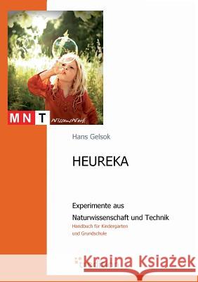 Heureka - Experimente Aus Naturwissenschaft Und Technik Gelsok, Hans 9783868506945 Tredition - książka