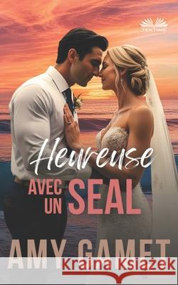 Heureuse avec un SEAL: HERO Force - Tome 8 Sabine Ingrao                            Amy Gamet 9788835477761 Tektime - książka