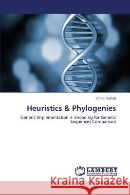 Heuristics & Phylogenies Kallab Chadi 9783659300172 LAP Lambert Academic Publishing - książka