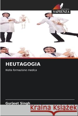 HEUTAGOGIA Singh, Gurjeet 9786209046926 Edizioni Sapienza - książka