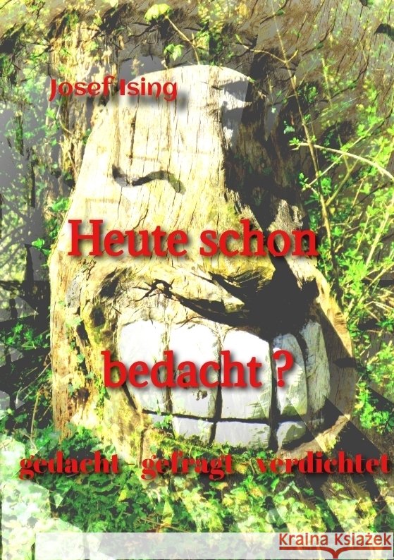 Heute schon bedacht ? Ising, Josef 9783347893986 tredition - książka