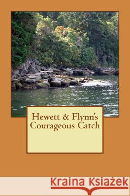 Hewett & Flynn's Courageous Catch Sara Packard 9781475125450 Createspace - książka