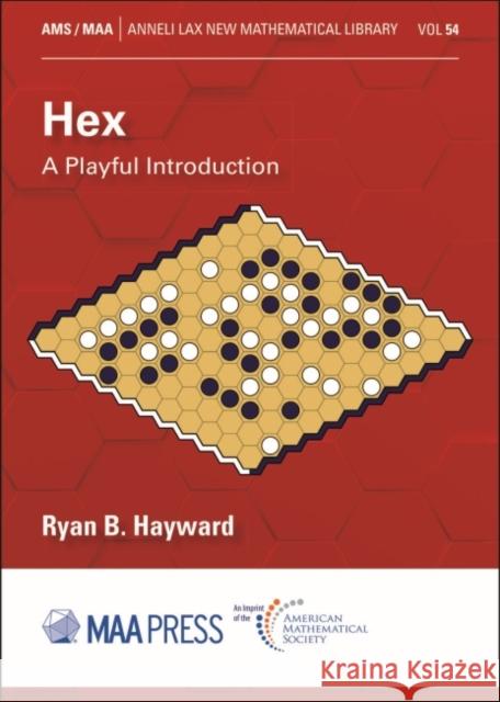 Hex Ryan B. Hayward 9781470464929 American Mathematical Society - książka