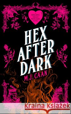 Hex After Dark: Singing Falls Witches Book Eight M.J. Caan 9781036705640 Vinci Books Ltd. - książka
