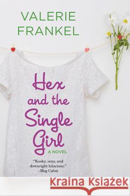 Hex and the Single Girl Valerie Frankel 9780062431530 William Morrow & Company - książka