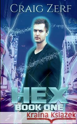 Hex Book 1: An Urban Fantasy Novel - The Sholto Gunn Series Fading Street Mia Darien Craig Zerf 9781717999511 Independently Published - książka