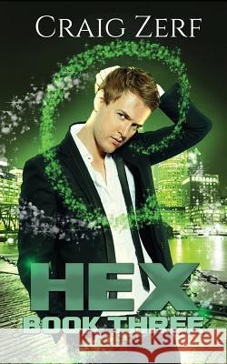 Hex Book 3: An Urban Fantasy Novel - The Sholto Gunn Series Mia Darien Craig Zerf 9781718011977 Independently Published - książka
