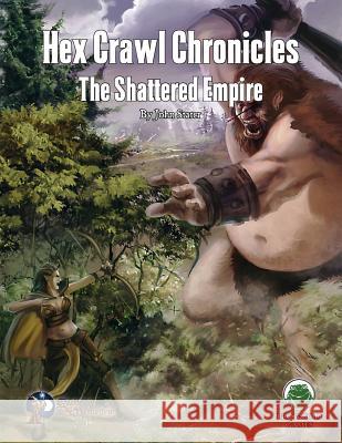 Hex Crawl Chronicles 4: The Shattered Empire - Swords & Wizardry John M Stater   9781622835331 Frog God Games - książka