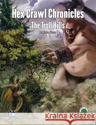Hex Crawl Chronicles 6: The Troll Hills - Swords & Wizardry John M Stater   9781622835355 Frog God Games - książka