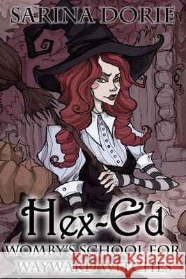 Hex-Ed: A Cozy Witch Mystery Sarina Dorie 9781985887909 Createspace Independent Publishing Platform - książka