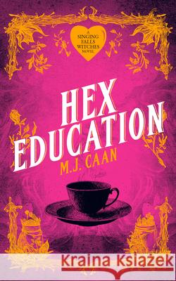 Hex Education: Singing Falls Witches Book Seven M.J. Caan 9781036705633 Vinci Books Ltd. - książka