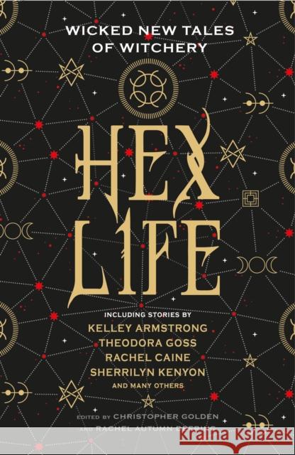 Hex Life: Wicked New Tales of Witchery Rachel Deering Christopher Golden Kelley Armstrong 9781789090345 Titan Books Ltd - książka