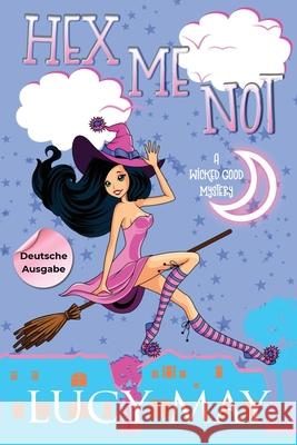 Hex Me Not - Deutsche Ausgabe Lucy May 9781965224380 Frisky Fox Publishing, LLC - książka