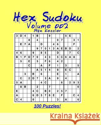 Hex Sudoku Vol 002 Max Kessler 9781478244660 Createspace - książka