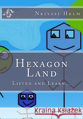 Hexagon Land Miss Nkiyasi L. Helm MR Robert L. Helm 9781489518415 Createspace - książka