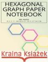 Hexagonal Graph Paper Notebook, 110 pages 8.5 x 11 inches, 21.59 x 27.94 cm Studio 13 Designs 9781097626373 Independently Published