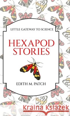 Hexapod Stories Patch, Edith M. 9781761830655 Living Book Press - książka