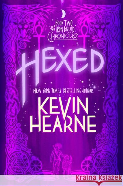 Hexed: Book Two of The Iron Druid Chronicles Kevin Hearne 9780593359648 Del Rey Books - książka