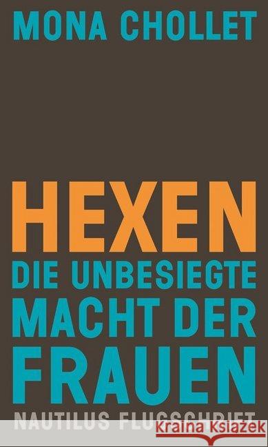 Hexen : Die unbesiegte Macht der Frauen Chollet, Mona 9783960542308 Edition Nautilus - książka
