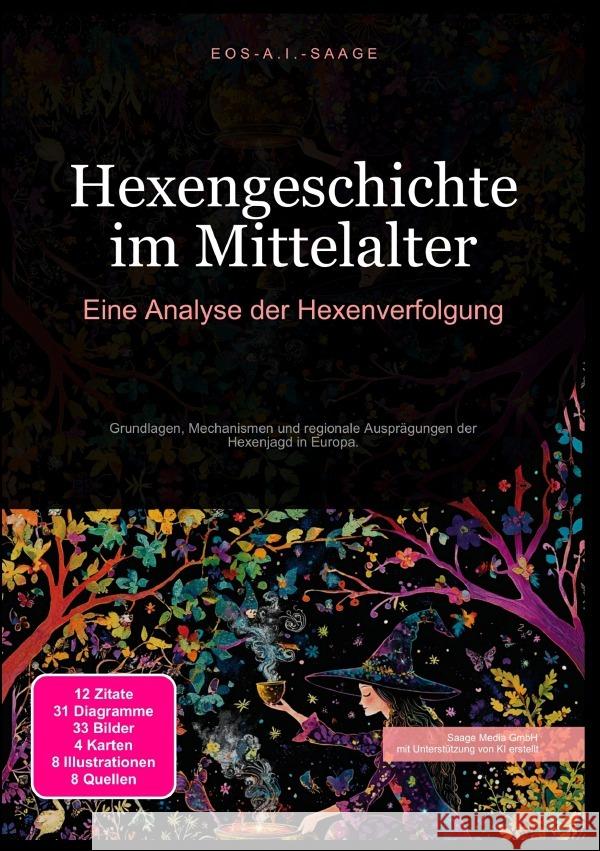 Hexengeschichte im Mittelalter: Eine Analyse der Hexenverfolgung A. I. Saage, D. Eos 9783819779374 epubli - książka