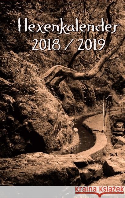 Hexenkalender 2018/2019 : Der Begleiter durchs Jahr für Hexen, Heiden, Druiden, Schamanen und andere Zauberwesen. Cramm, Sandra 9783752895780 Books on Demand - książka