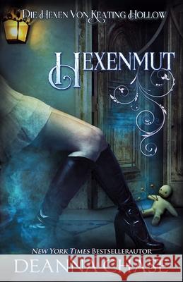 Hexenmut Deanna Chase Simone Heller 9781953422071 Bayou Moon Publishing - książka