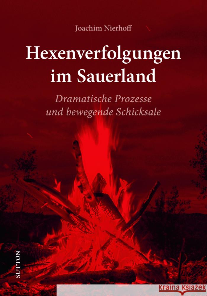 Hexenverfolgungen im Sauerland Nierhoff, Joachim 9783963032240 Sutton - książka