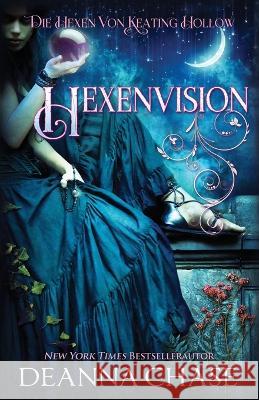 Hexenvision Deanna Chase, Helena Tamis 9781953422590 Bayou Moon Publishing - książka