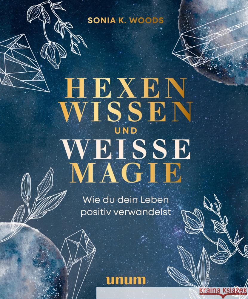 Hexenwissen und weiße Magie Woods, Sonia K. 9783833883200 Gräfe & Unzer - książka
