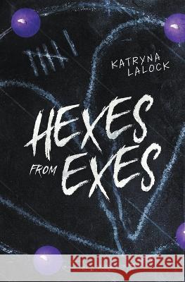 Hexes From Exes Katryna Lalock   9798223203117 Katryna Lalock - książka