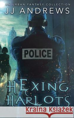 Hexing Harlots: 1-4 Jj Andrews 9798990812529 Jj Andrews - książka