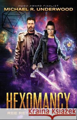 Hexomancy Michael R Underwood   9780998060682 Gray Fox Literary - książka