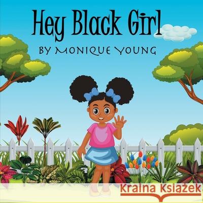 Hey Black Girl! Monique Young 9781088025819 Red Pen Edits and Consulting - książka