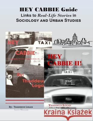 HEY CABBIE Guide Links to Real-Life Stories in Sociology and Urban Studies: Instructor's Guide: A Correlation of the Hey Cabbie Series to Topics in So Miller, Lucy J. 9781493576111 Createspace - książka