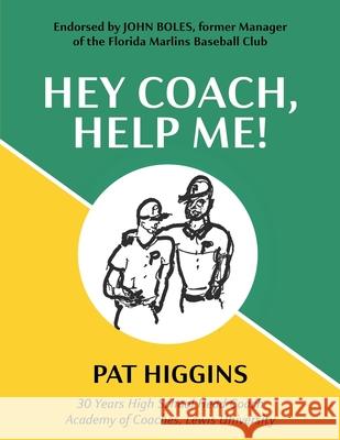 Hey Coach, Help Me! Pat Higgins 9781662967092 Gatekeeper Press - książka