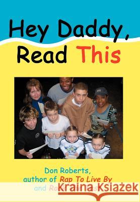 Hey Daddy, Read This Don Roberts 9780595849215 iUniverse - książka