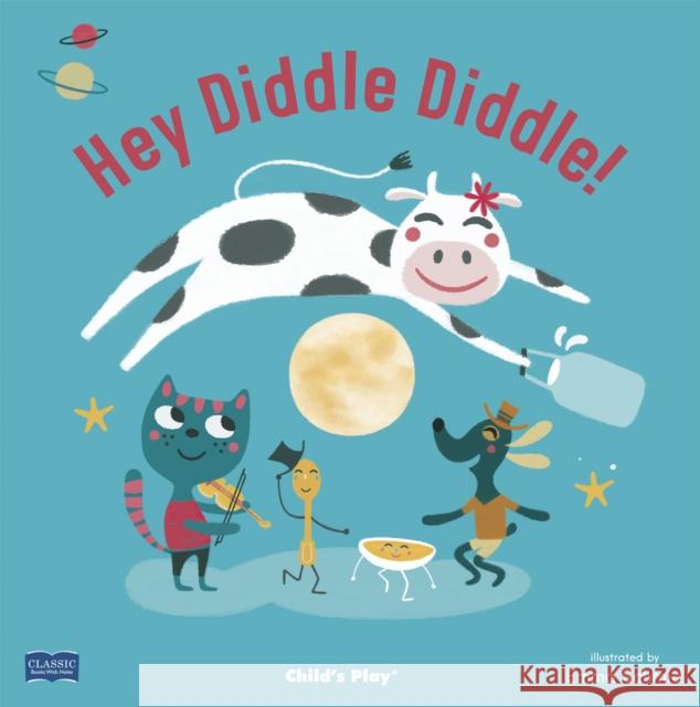 Hey Diddle Diddle Emma Schmid 9781786282194 Child's Play International - książka