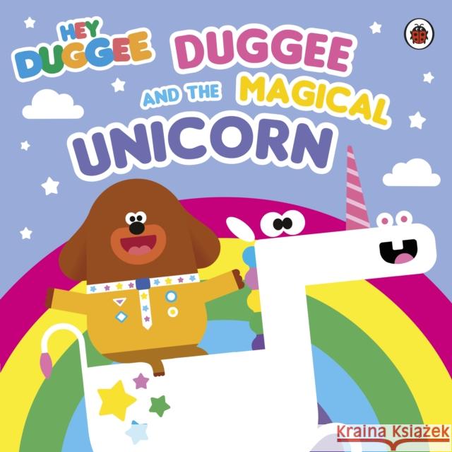 Hey Duggee: Duggee and the Magical Unicorn Hey Duggee 9781405946834 Penguin Random House Children's UK - książka