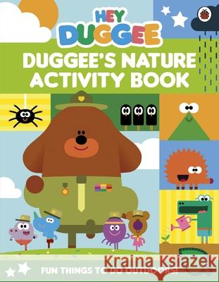 Hey Duggee: Duggee's Nature Activity Book Hey Duggee 9781405924313 Penguin Random House Children's UK - książka