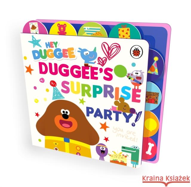 Hey Duggee: Duggee’s Surprise Party!: Tabbed Board Book Hey Duggee 9781405970655 Penguin Random House Children's UK - książka